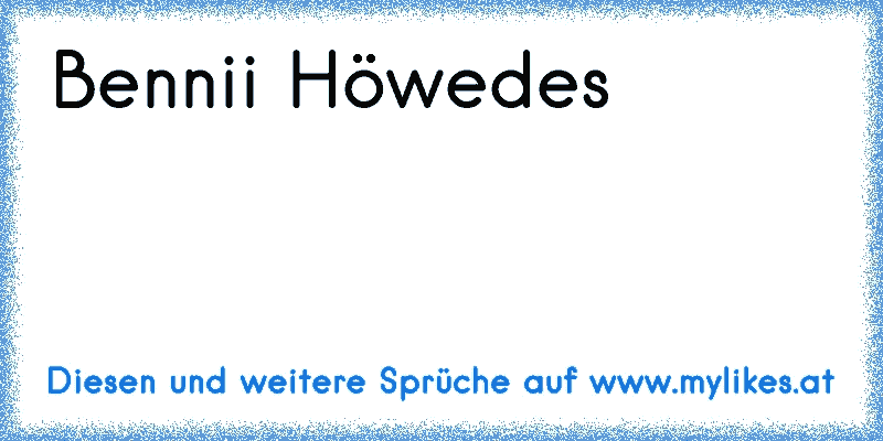 Bennii Höwedes ♥
