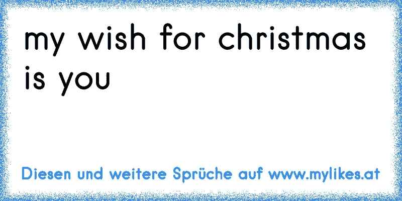 my wish for christmas is you 