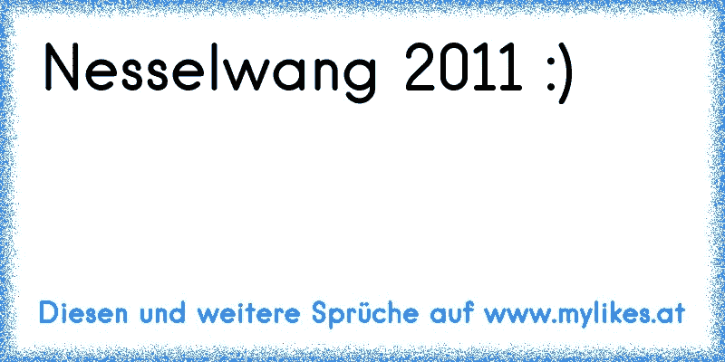 Nesselwang 2011 :)
