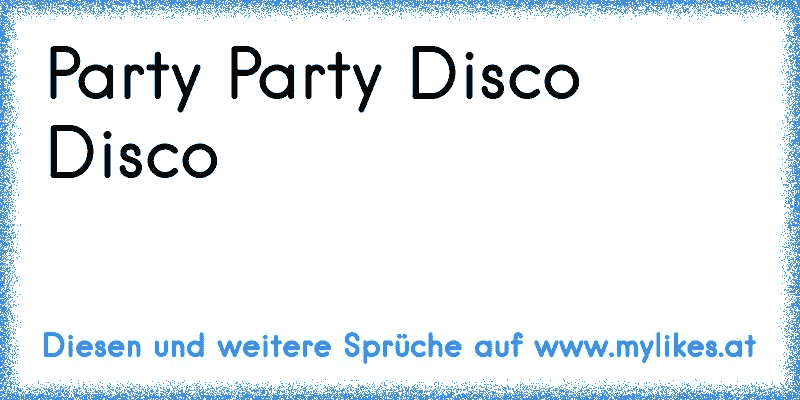 Party Party Disco Disco
