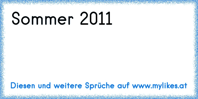 Sommer 2011
